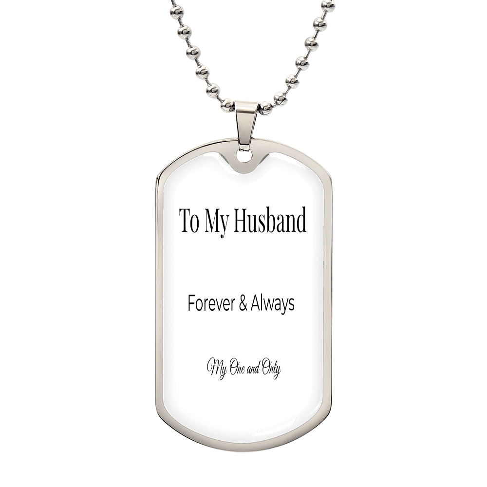 To My Husband - Forever & Always Dog Tag Necklace | Romantic Gift for Him