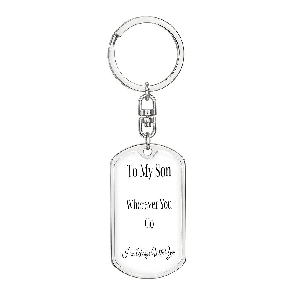 To My Son - Wherever You Go Keychain Keepsake | Meaningful Gift for Him