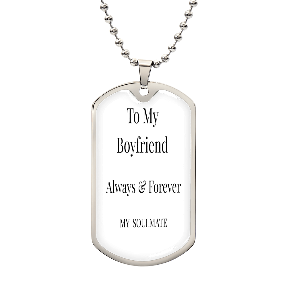 To My Boyfriend - Always & Forever Dog Tag Necklace | Romantic Gift for Him