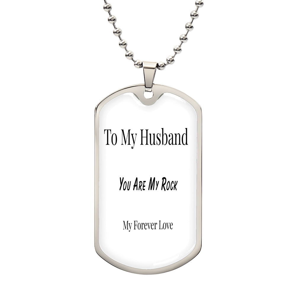 To My Husband - You Are My Rock Dog Tag Necklace | Romantic Gift for Him