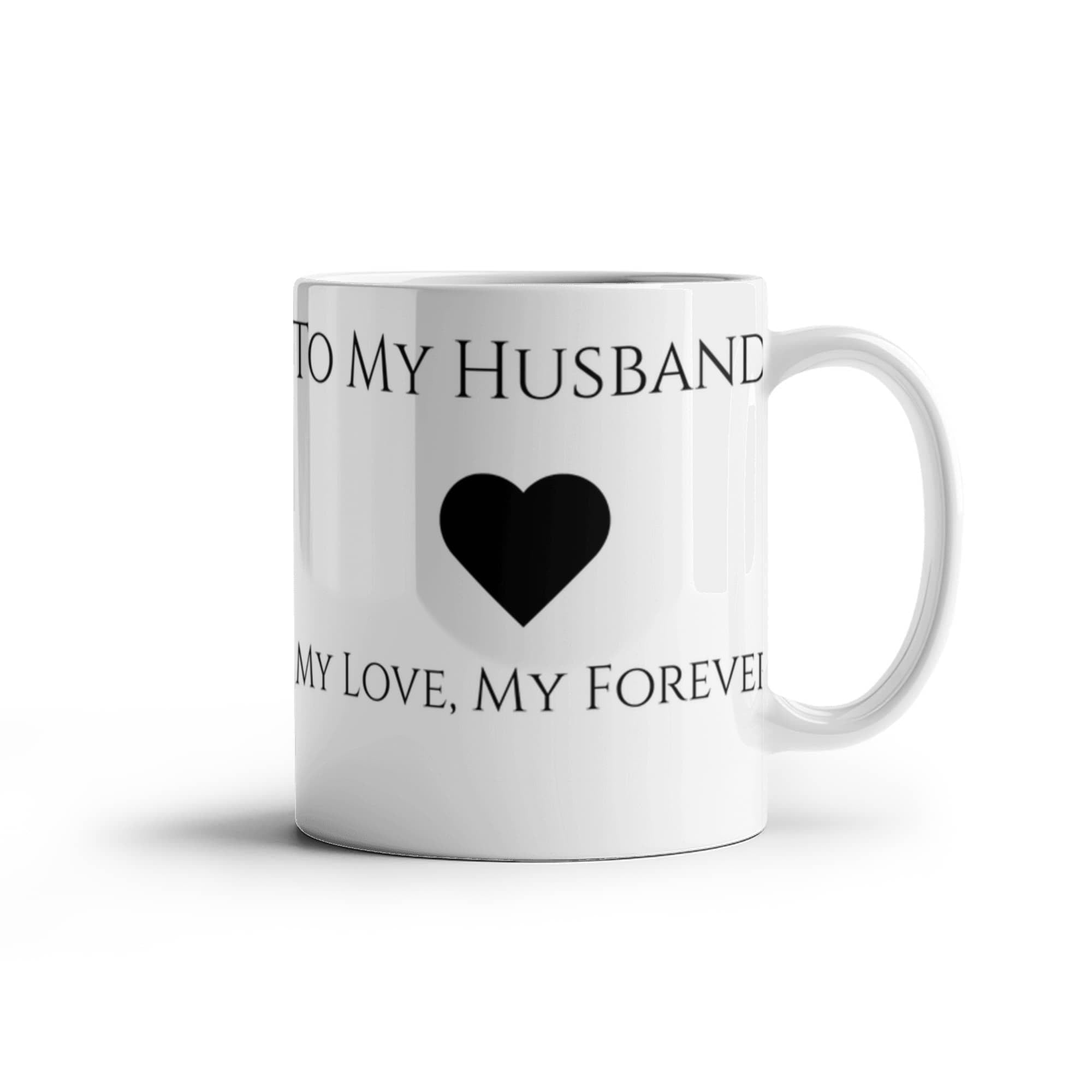 To My Husband Coffee Mug - Loving Message for Him